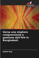 Verso una migliore comprensione e gestione dell'HIV in Bangladesh 6630303792 Book Cover