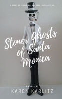 Stoner Ghosts of Santa Monica 1949472027 Book Cover