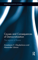 Causes and Consequences of Democratization: The regions of Russia 1138504971 Book Cover