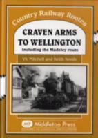 Craven Arms to Wellington: Including the Madeley Route 1906008337 Book Cover