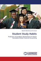 Student Study Habits: Predictors of Academic Performance In Senior Secondary School Financial Accounting 3659619019 Book Cover