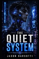 The Quiet System (The Constructed Peace Theory) B0GZ76V48D Book Cover