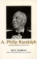 A. Philip Randolph: A Biographical Portrait 0520055055 Book Cover