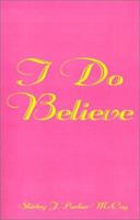 I Do Believe 1588201015 Book Cover