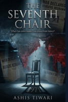 The Seventh Chair: What If an Entire Country Was Erased from History? (The Seventh Chair Series) B0GFLRX92X Book Cover
