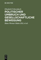 Politischer Umbruch und gesellschaftliche Bewegung: Ausgewählte Aufsätze zur Geschichte Frankreichs und Deutschlands im 19. Jahrhundert 3486563262 Book Cover