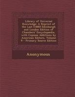 Library of Universal Knowledge: A Reprint of the Last (1880) Edinburgh and London Edition of Chambers's Encyclopaedia, with Copious Additions by Ameri 1343750946 Book Cover