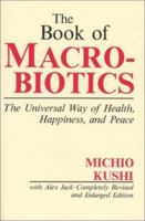 The Book of Macrobiotics 0870406671 Book Cover
