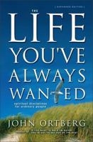 The Life You've Always Wanted 0310226996 Book Cover