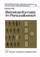 Betriebsinformatik im Personalbereich: D. Planung computergestutzter Personalinformationssysteme (Methoden der Planung und Lenkung von Informationssystemen ; Bd. 4) 3790802034 Book Cover