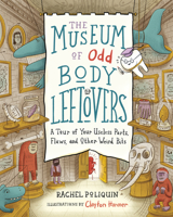 The Museum of Odd Body Leftovers 1771647450 Book Cover