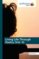 Living Life Through Poetry (Vol. II) 6203576891 Book Cover