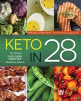Keto in 28: The Ultimate Low-Carb, High-Fat Weight-Loss Solution 1942411294 Book Cover