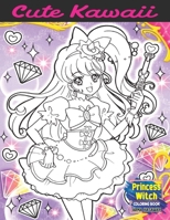 Princess Witch Coloring Book: Cute Kawaii Little Beautiful Witches With Fantasy Magical, Stress Relief and Relaxation, Fun for All Ages Vol1 B08M83X17S Book Cover