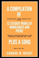 A Compilation of 12 Literary Works of Monologues and Poems Plus A Song B0CLXXYSHZ Book Cover