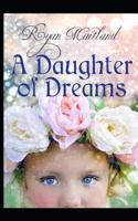 A Daughter of Dreams 1981025081 Book Cover