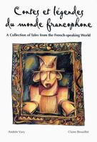 Legends Series: Contes Et Legendes Du Monde Francophone Legends Series: Contes Et Legendes Du Monde Francophone 0844212091 Book Cover