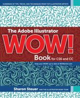 The Adobe Illustrator Wow! Book for Cs6 and CC 0133928500 Book Cover