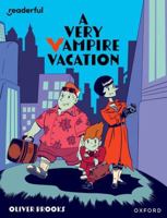Readerful Independent Library: Oxford Reading Level 19: A Very Vampire Vacation 1382041985 Book Cover
