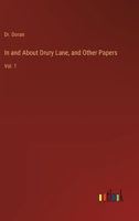 In and About Drury Lane, and Other Papers: Vol. 1 3368930273 Book Cover