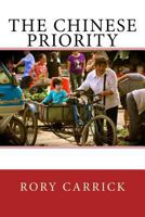 The Chinese Priority: The Chinese Priority 1482685388 Book Cover