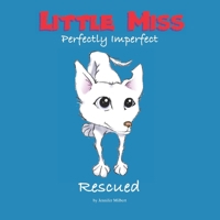 Little Miss Perfectly Imperfect: Rescued B08NQMMDPX Book Cover