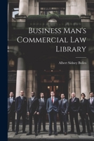 Business Man's Commercial Law Library 1148942246 Book Cover