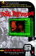 Total Television: A Comprehensive Guide to Programming from 1948 to the Present 0140157360 Book Cover