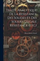 Traite Analytique De La Resistance Des Solides Et Des Solides D'egale Resistance (etc.) (French Edition) 1022425307 Book Cover