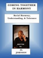 Coming Together in Harmony - Racial Harmony, Understanding, and Tolerance) 1430315687 Book Cover