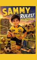 Sammy Rules: A Football Superstars Story B0H3GN5S66 Book Cover
