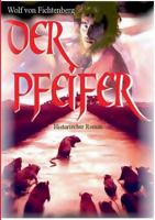 Der Pfeifer: Historischer Roman (German Edition) 3347031202 Book Cover