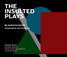 Insulted Plays 1942281323 Book Cover