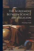The Agreement Between Science and Religion 1021390844 Book Cover