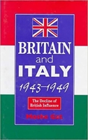 Britain and Italy 1943-1949: The Decline of British Influence 1898723222 Book Cover