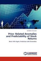 Price- Related Anomalies and Predictability of Stock Returns: Beta’s Win Again, Prediction with Anomalies 3847375016 Book Cover