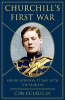 Churchill's First War: Young Winston and the Fight Against the Taliban 1250043042 Book Cover