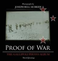 Proof Of War: The Gallipoli Photo Album 0473439123 Book Cover