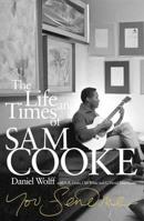You Send Me: The Life and Times of Sam Cooke 0753540029 Book Cover