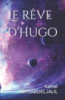 Le rêve d'Hugo B09M55W1WC Book Cover