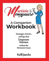 Martinis & Menopause: A Companion Workbook 1643074555 Book Cover
