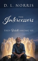 The Intercessors: They Walk Among Us 1977289924 Book Cover
