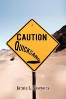 Caution Quicksand 1450259758 Book Cover