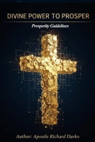 DIVINE POWER TO PROSPER: Prosperity Guidelines B0HJLZ842Q Book Cover