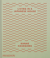 Living in a Japanese House 1837292698 Book Cover