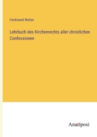 Lehrbuch des Kirchenrechts aller christlichen Confessionen 3382004305 Book Cover