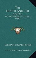 The North And The South: At Antietam And Gettysburg 1164868306 Book Cover