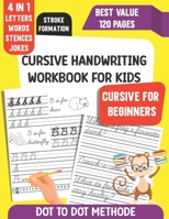 Cursive Handwriting Workbook for Kids: Cursive Writing Workbook - Cursive Workbook for Beginners to Master Letters, Words & Sentences B09CRY481M Book Cover