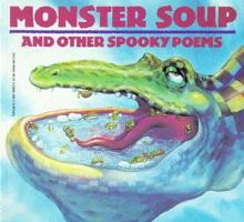 Monster Soup: And Other Spooky Poems (Scholastic Hardcover) 0590452096 Book Cover