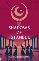 Shadows of Istanbul B0F9P4KZCB Book Cover